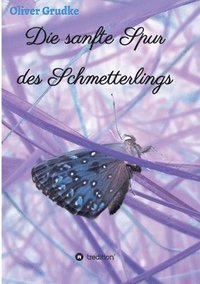 bokomslag Die sanfte Spur des Schmetterlings