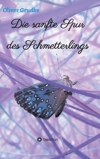 bokomslag Die sanfte Spur des Schmetterlings