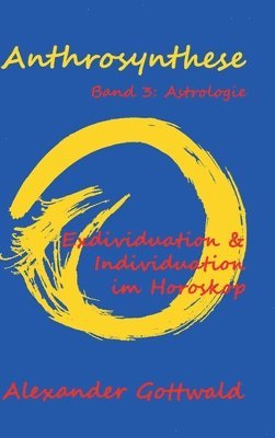 bokomslag Anthrosynthese Band 3: Astrologie