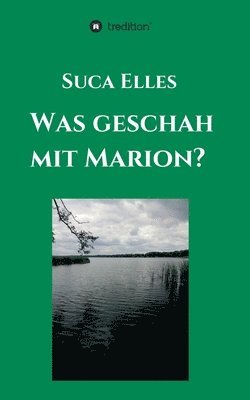 Was geschah mit Marion? 1