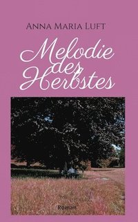 bokomslag Melodie des Herbstes: Roman