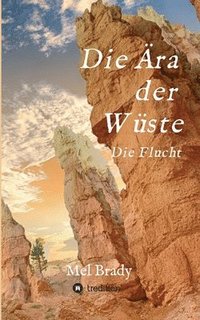 bokomslag Die Ära der Wüste