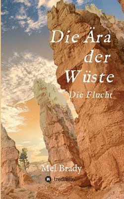 Die Ära der Wüste 1