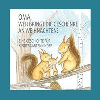 bokomslag Oma, wer bringt die Geschenke an Weihnachten?