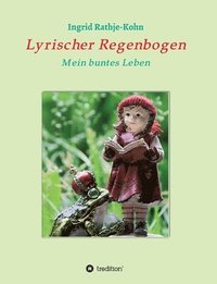 bokomslag Lyrischer Regenbogen: Mein buntes Leben