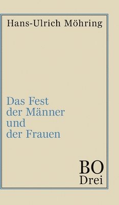 bokomslag Das Fest der Männer und der Frauen