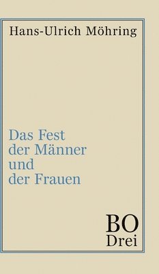 bokomslag Das Fest der Männer und der Frauen: Bo. Drittes Buch