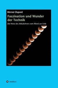 bokomslag Faszination und Wunder der Technik
