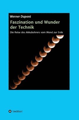 Faszination und Wunder der Technik 1
