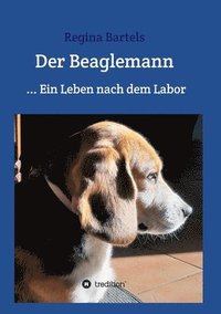bokomslag Der Beaglemann: Ein Leben nach dem Labor