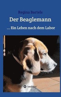 bokomslag Der Beaglemann: Ein Leben nach dem Labor