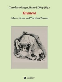 bokomslag Granero: Leben - Lieben und Tod eines Toreros