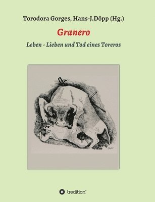 Granero: Leben - Lieben und Tod eines Toreros 1