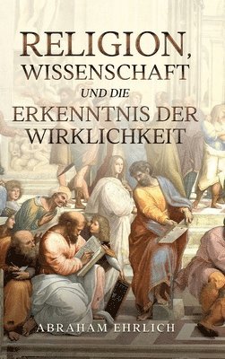 bokomslag Religion, Wissenschaft und die Erkenntnis der Wirklichkeit