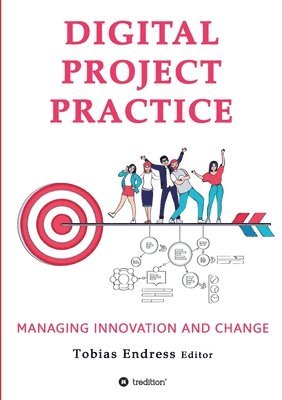 bokomslag Digital Project Practice: Managing Innovation and Change