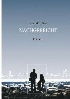 bokomslag Nachgereicht: Roman