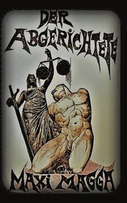 Maxi Magga - Abgerichtete, Inbunden