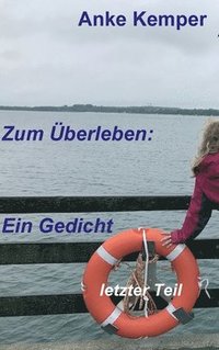 bokomslag Zum Überleben: Ein Gedicht: letzter Teil