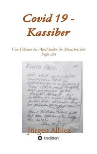 bokomslag covid 19 - Kassiber: Von Februar bis April halten die Menschen die Füße still