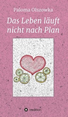 Das Leben läuft nicht nach Plan 1