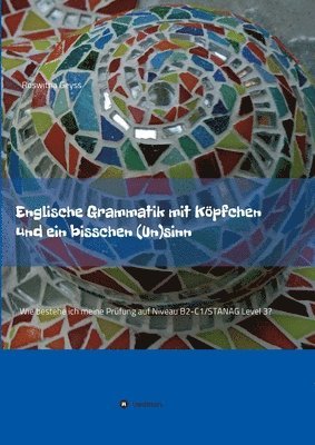 bokomslag Englische Grammatik mit Köpfchen und ein bisschen (Un)sinn