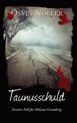 Taunusschuld: Zweiter Fall für Melanie Gramberg 1