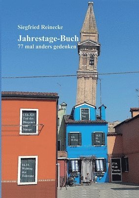 Siegfried Reinecke - Jahrestage-Buch: 77 mal anders gedenken, Häftad