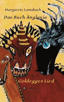 bokomslag Das Buch Änglaxia: Goldegges Lied