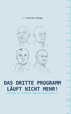 bokomslag Das Dritte Programm läuft nicht mehr!: Erklärungen zur schlechten Lage der Gesellschaft