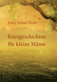 bokomslag Kurzgeschichten für kleine Mäuse