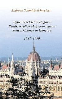 bokomslag Systemwechsel in Ungarn  /  Rendszerváltás Magyarországon  /  System Change in Hungary