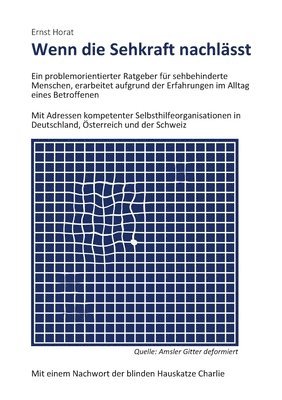 bokomslag Wenn die Sehkraft nachlässt: Ein problemorientierter Ratgeber für sehbehinderte Menschen, erarbeitet aufgrund der Erfahrungen im Alltag eines Betro