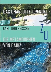 bokomslag Das Charlotte-Prequel: zu DIE METAMORPHEN VON CADIZ