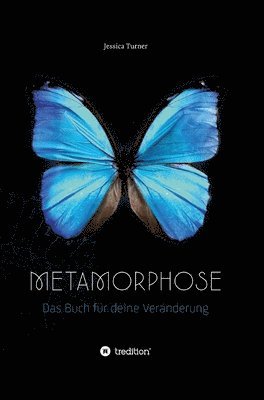 Jessica Turner - Metamorphose: Das Buch für deine Veränderung, Inbunden