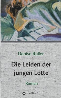 Die Leiden der jungen Lotte 1