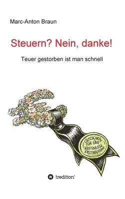 bokomslag Steuern? Nein, danke!: Teuer gestorben ist man schnell