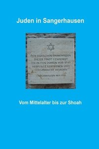 bokomslag Juden in Sangerhausen: vom Mittelalter bis zur Shoa
