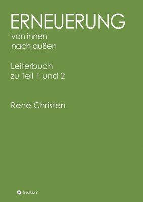 bokomslag Erneuerung von innen nach außen, Leiterheft: Leiterbuch zu Teil 1 und 2