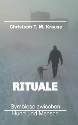 Rituale - Symbiose zwischen Hund und Mensch 1