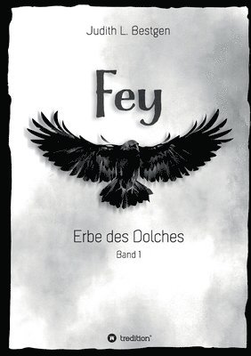 Fey: Erbe des Dolches 1