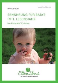 bokomslag Ernährung für Babys im 1. Lebensjahr: Das Fütter-ABC für Babys