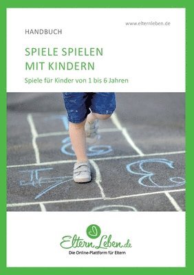 bokomslag Spielen mit Kindern: Spiele für Kinder von 1 bis 6 Jahren