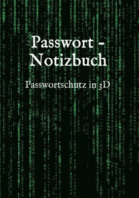 bokomslag Passwort - Notizbuch: Passwortschutz in 3D