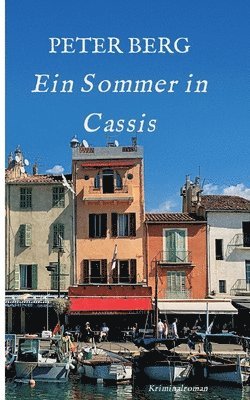 Ein Sommer in Cassis: Kriminalroman 1