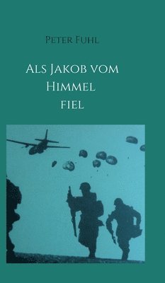 Als Jakob vom Himmel fiel