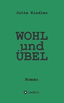 bokomslag WOHL und ÜBEL