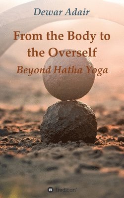 bokomslag From the Body to the Overself