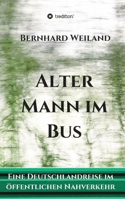 bokomslag Alter Mann im Bus