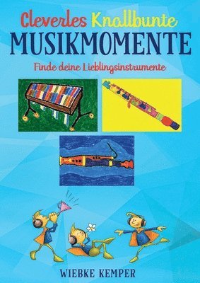 Cleverles knallbunte Musikmomente: Finde deine Lieblingsinstrumente 1