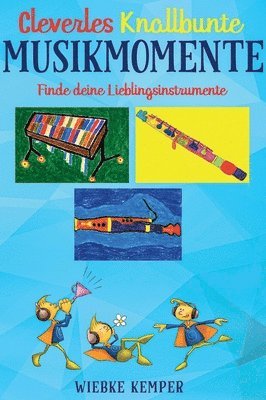 Cleverles knallbunte Musikmomente: Finde deine Lieblingsinstrumente 1